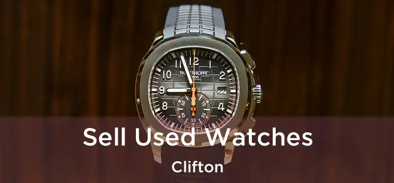 Sell Used Watches Clifton