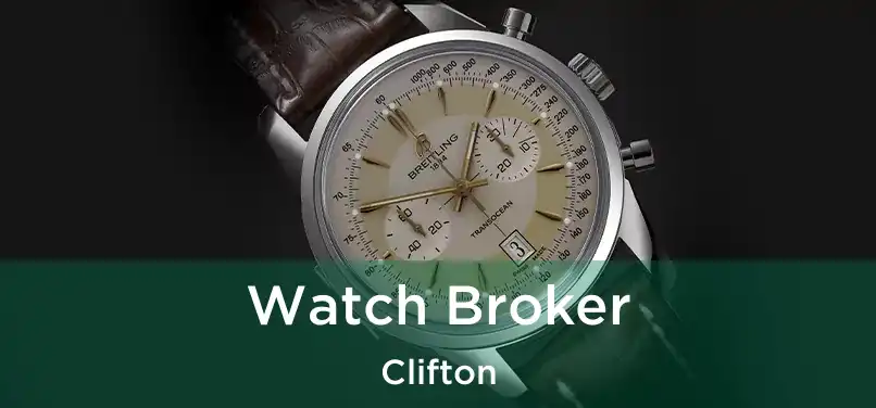 Watch Broker Clifton