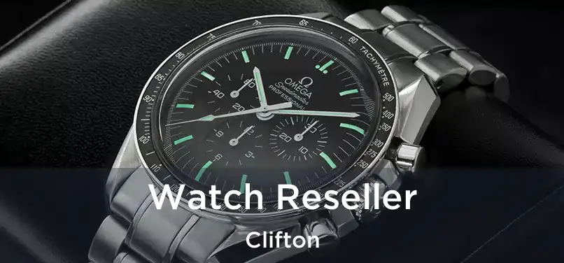 Watch Reseller Clifton