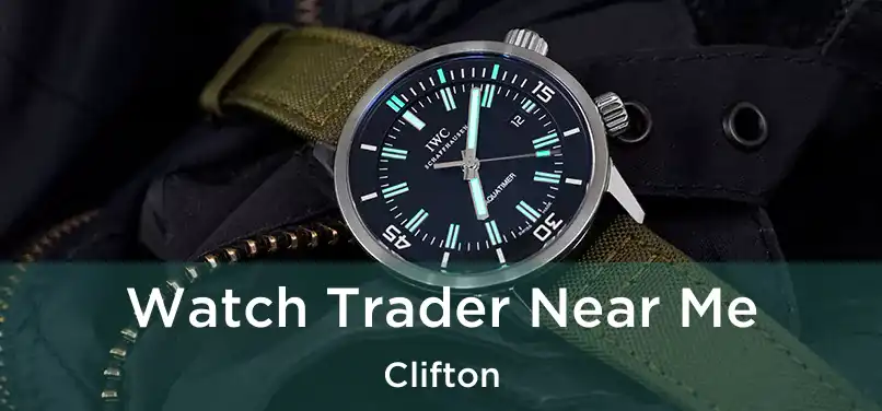 Watch Trader Near Me Clifton