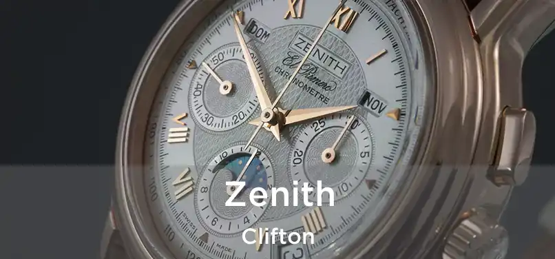 Zenith Clifton